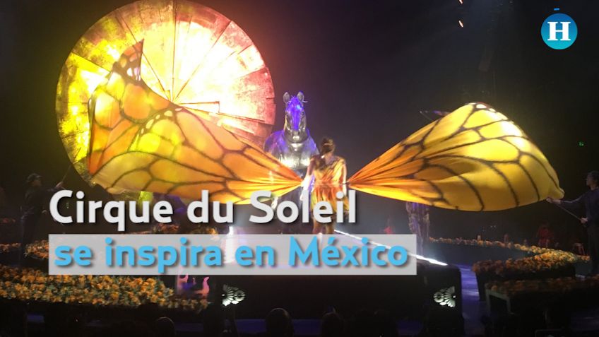 Cirque du Soleil se inspira en México