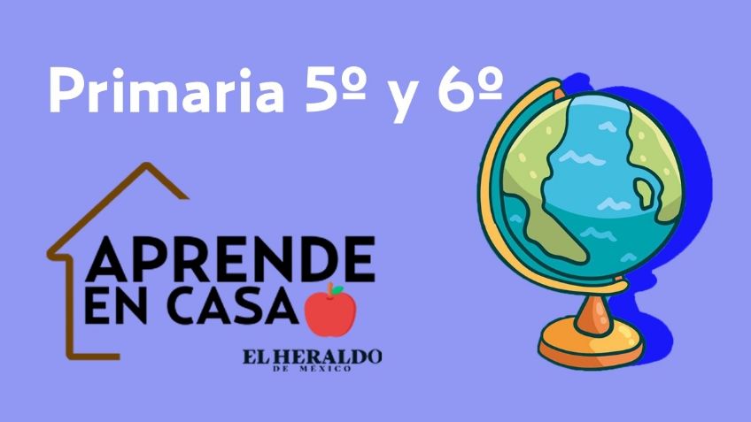 Preguntas Aprende en Casa 2 SEP | Primaria 5° y 6° grado, 1 de octubre: actividades y respuestas