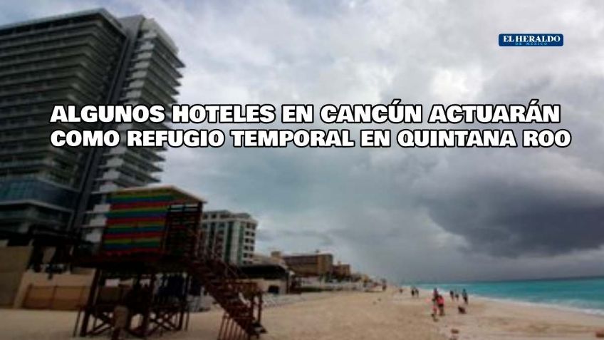 Huracán Delta: Hoteles se certificaron como refugios temporales