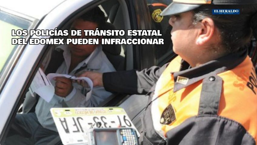 Policía de Tránsito estatal en el Edomex, puede aplicar multas; aunque en municipios estén suspendidas