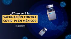 ¿Cómo será la vacunación contra covid-19 en México, cuándo empieza y quiénes la recibirán primero?