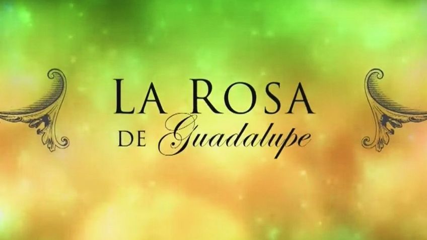 La Rosa de Guadalupe: Ésta es las clave del éxito de la serie; conoce cuántos capítulos tiene