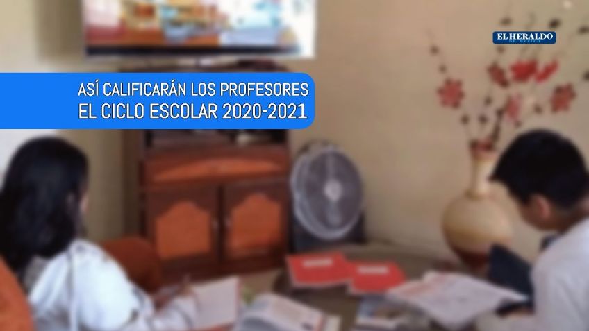 Aprende en Casa SEP: ¿Cómo serán las evaluaciones del ciclo escolar 2020-2021?