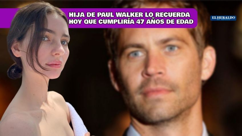 Paul Walker: Meadow, hija del actor, le dedica conmovedor mensaje en su cumpleaños 47