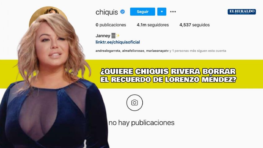 Chiquis Rivera eliminó todas las fotos de su Instagram, tras ruptura con Lorenzo Méndez