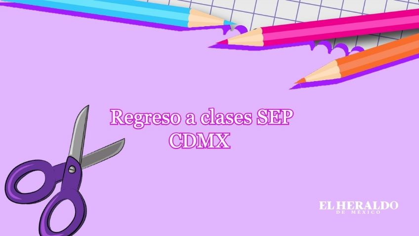 Regreso a Clases en CDMX: así será el PROTOCOLO según la SEP