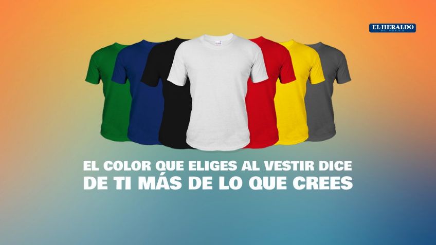 De qué color te vistes y te diré quién eres; tu ropa revela TODO de tu personalidad