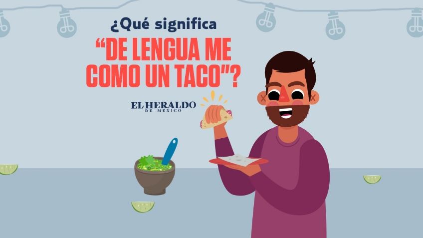 Frase mexicana: "De lengua me como un taco", descubre el origen y significado de esta expresión