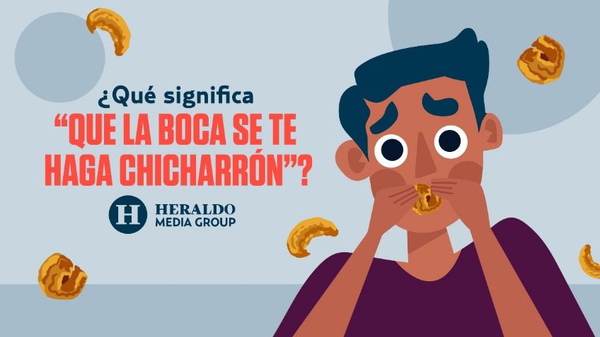 Frase Mexicana: "Que la boca se te haga chicharrón", conoce el significado detrás de esta expresión