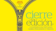 Asiste gratis a Cierre de edición, las conferencias virtuales sobre periodismo y medios