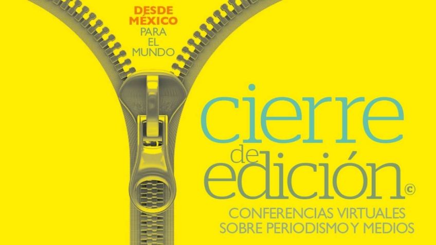 Asiste gratis a Cierre de edición, las conferencias virtuales sobre periodismo y medios