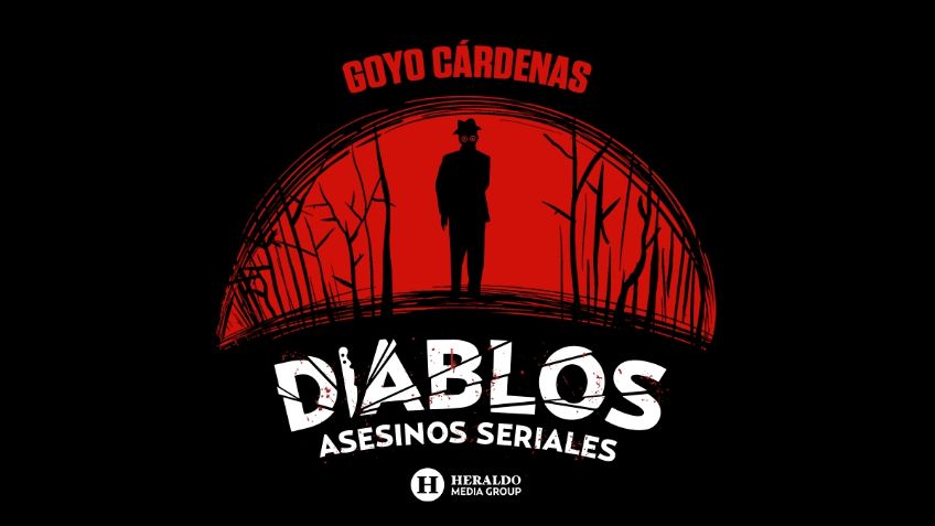 Asesinos Seriales: así fue la escalofriante vida criminal de Goyo Cárdenas "El estrangulador de Tacuba” I PODCAST