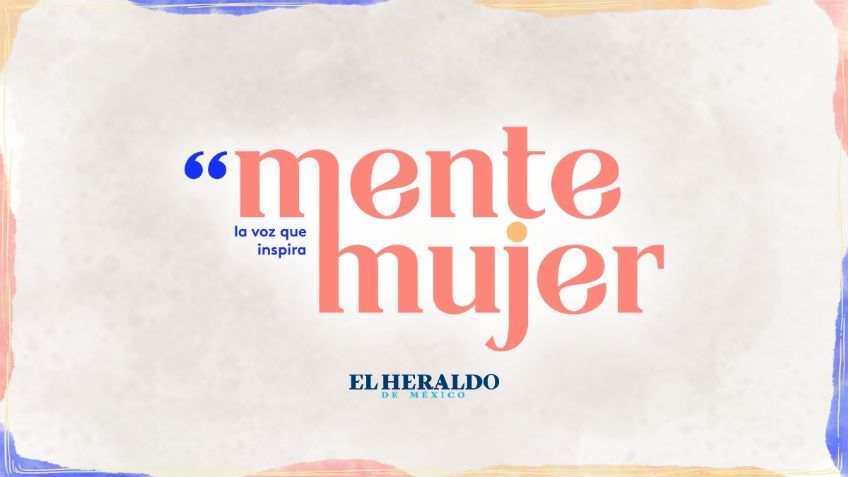 Mente Mujer: Sin terreno parejo