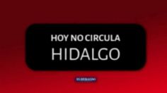 Hoy No Circula en Hidalgo | Martes 13 de abril, Fase 3 Covid-19