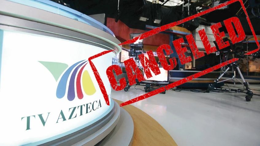 ¡Los cortan por falta de audiencia! Este programa de TV Azteca será cancelado y saldrá del aire