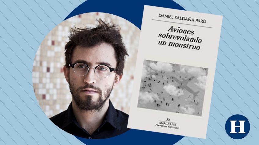 "Aviones sobrevolando un monstruo": Daniel Saldaña París retrata las ciudades que marcaron su vida