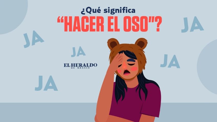 Frase mexicana: "Hacer el oso", descubre el origen y significado de esta expresión