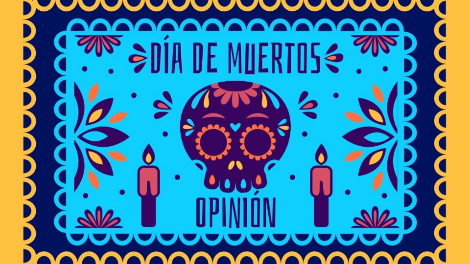 Día de Muertos Opinión