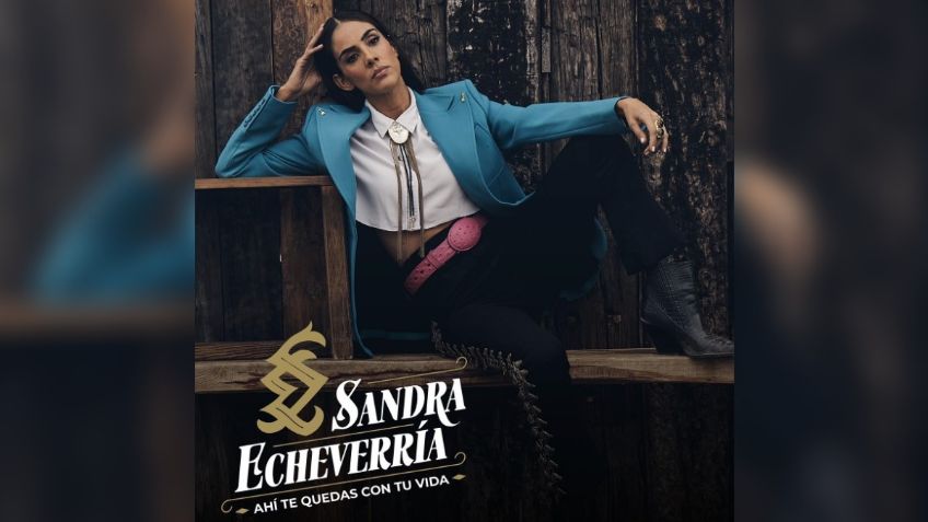 Sandra Echeverría lanza "Ahí te quedas con tu vida", tras anunciar su separación con Leonardo de Lozane