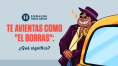 Frase Mexicana: "Te avientas como El Borras", conoce el significado detrás de esta expresión