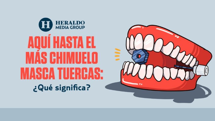 Refranes de México: "Aquí hasta el más chimuelo masca tuercas", qué significa la frase