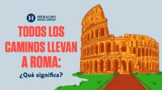 Frase mexicana: "Todos los caminos llevan a Roma", conoce su significado y origen