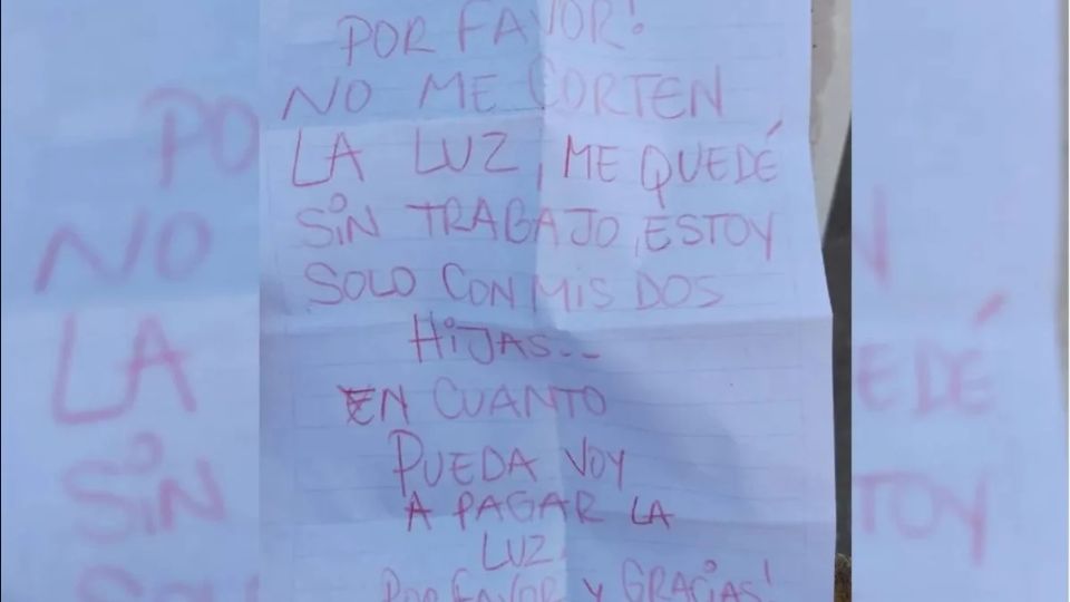 'Por favor, no me corten la luz. Me quedé sin trabajo, estoy solo con mis dos hijas', se lee en el mensaje