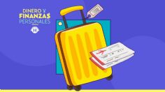 Vacaciones millennial: 5 tips para ahorrar en tu próximo viaje | Podcast Dinero y Finanzas Personales