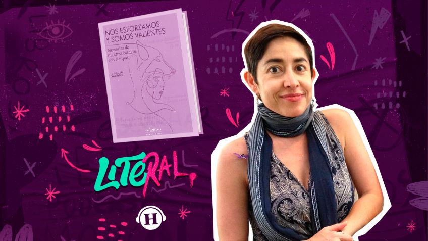 “Nos esforzamos y somos valientes”, de Laura Athié, un diario sobre la ballata contra el lupus