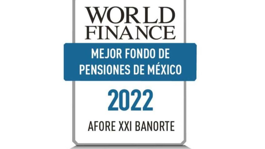 Afore XXI Banorte, mejor fondo de pensiones de México: World Finance