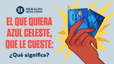 Frase Mexicana: "El que quiera azul celeste, que le cueste", descubre su origen y significado