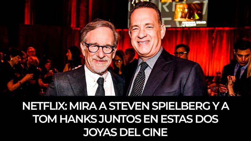 Tom Hanks y Steven Spielberg juntos en Netflix México en estas 2 joyas del cine que ganaron el Óscar