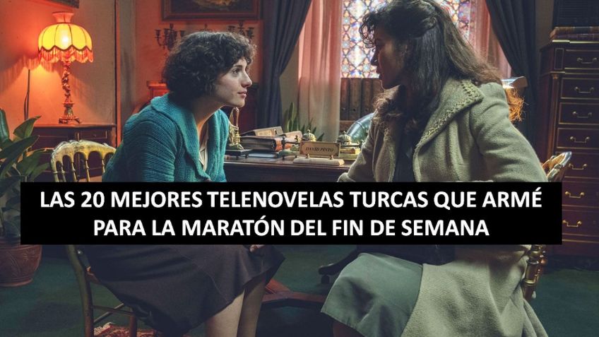 Las 20 mejores telenovelas turcas para la maratón de este domingo