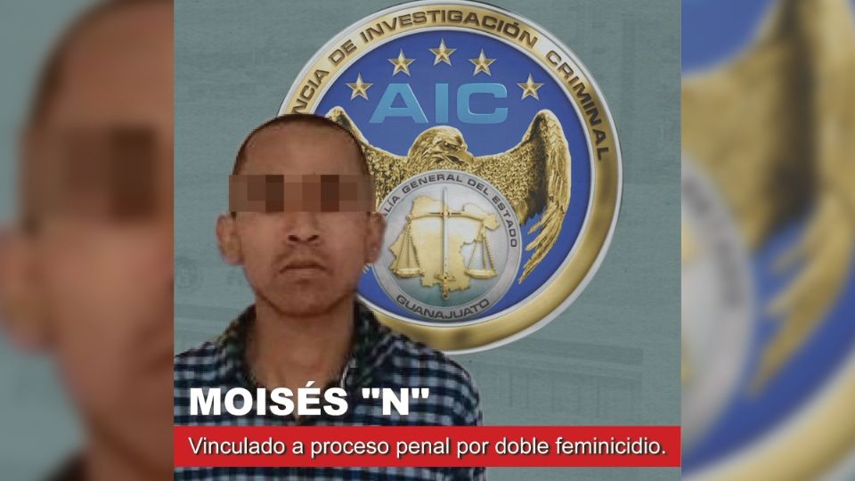 La Fiscalía General del Estado de Guanajuato logró la vinculación a proceso judicial del presunto doble feminicida.