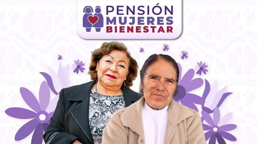 Pensión Mujeres Bienestar: ¿Cuándo caerá el primer depósito de este apoyo económico?