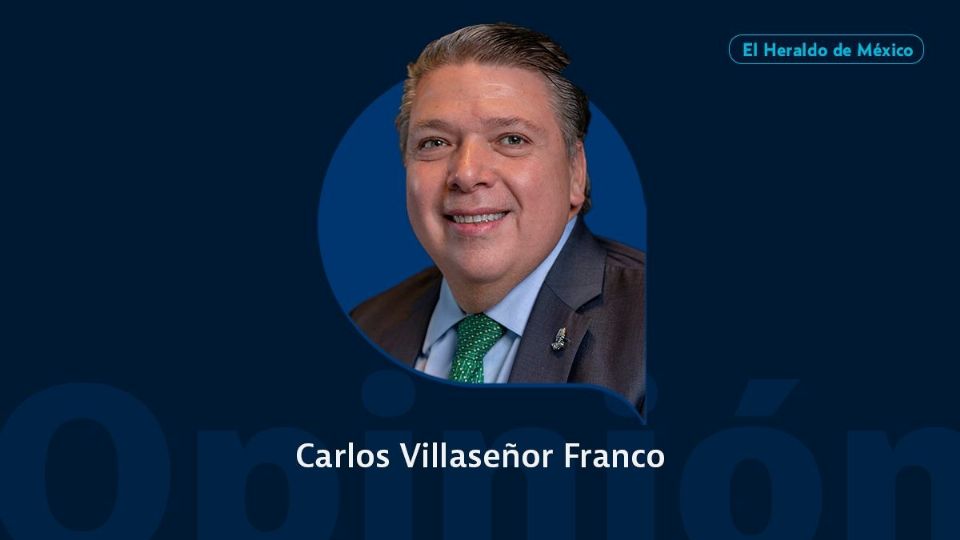 Carlos Villaseñor Franco / Columna invitada / Opinión El Heraldo de México