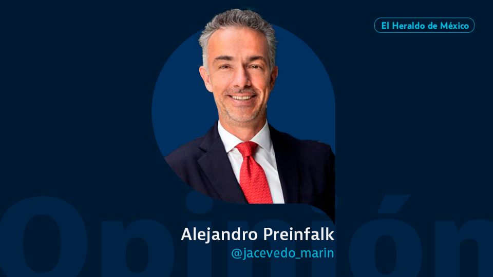 Alejandro Preinfalk / Columna invitada / El Heraldo de México