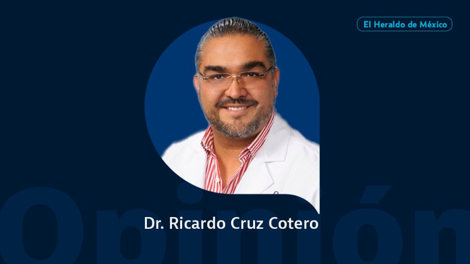 Opinión/ Doctor Ricardo Cruz