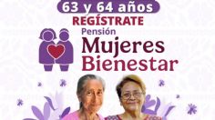 Pensión Mujeres Bienestar 63 a 64 años: este es el último día para inscribirte y recibir el apoyo