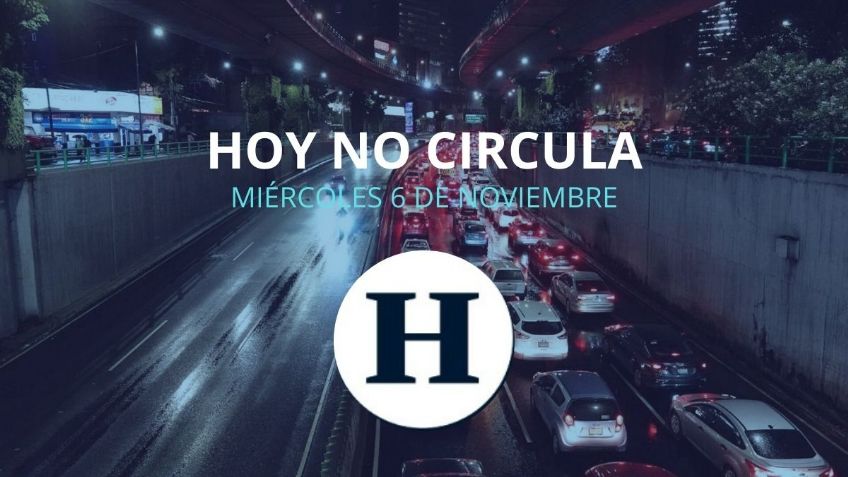 Hoy No Circula para este MIÉRCOLES 6 de noviembre de 2024 en CDMX y EDOMEX