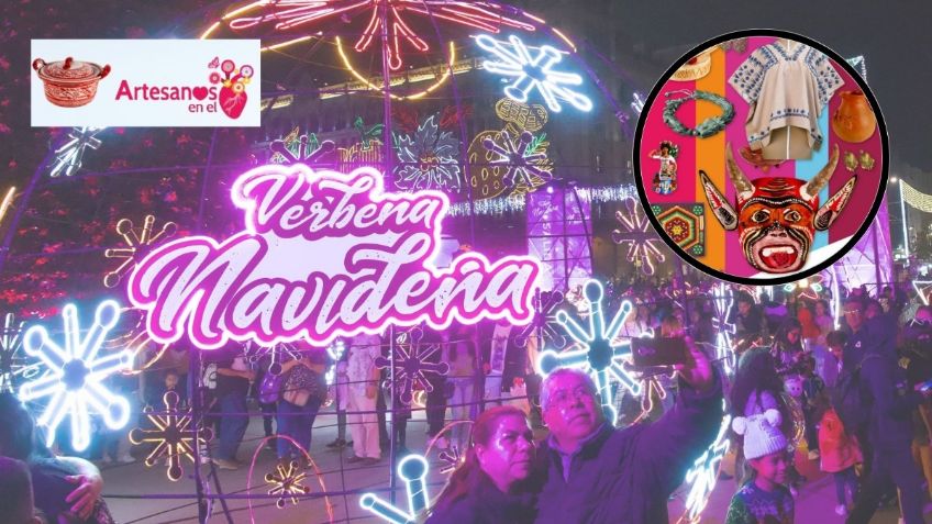 Verbena Navideña 2024: celebra el arte tradicional mexicano con más de 200 artesanos en el Zócalo de CDMX