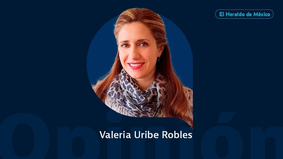 Valeria Uribe Robles / Columna Invitada / Opinión El Heraldo de México