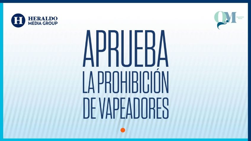 Mexicanos aprueban prohibición de vapeadores