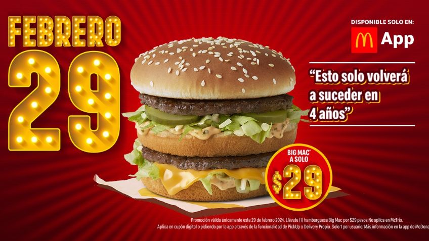 McDonald's celebra el año bisiesto con Big Mac a solo 29 pesos