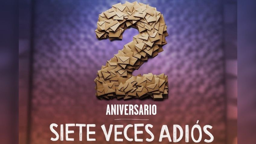 7 Veces Adiós, el musical mexicano que llegó en medio del Covid-19, celebra dos años con función especial