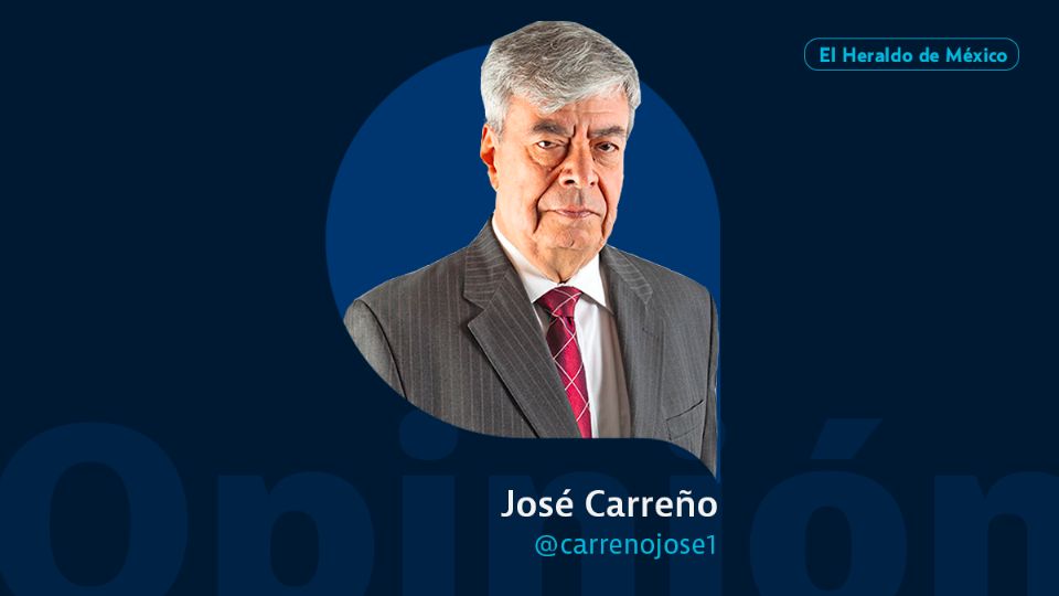 José Carreño Figueras / Desde Afuera / Opinión El Heraldo de México