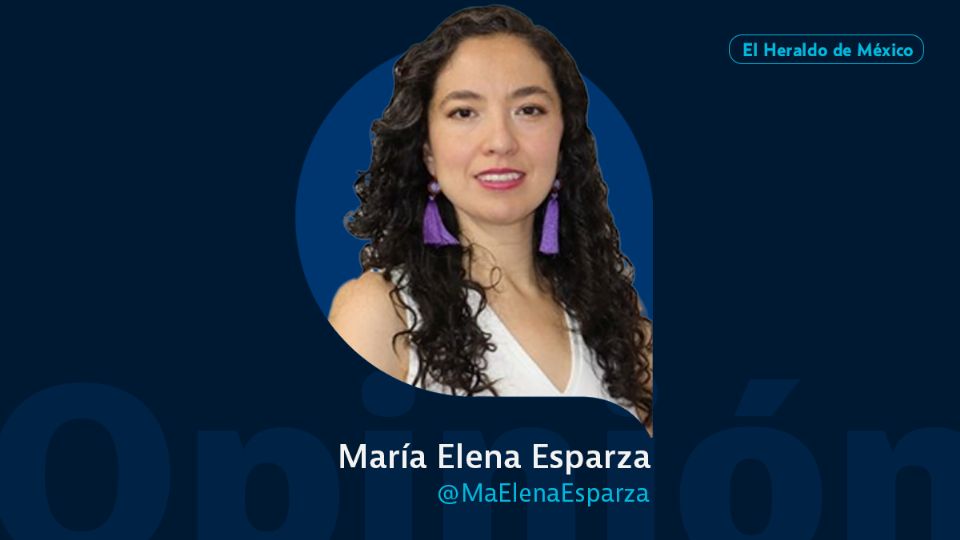 María Elena Esparza Guevara / Cuerpo y Alma / Opinión El Heraldo de México