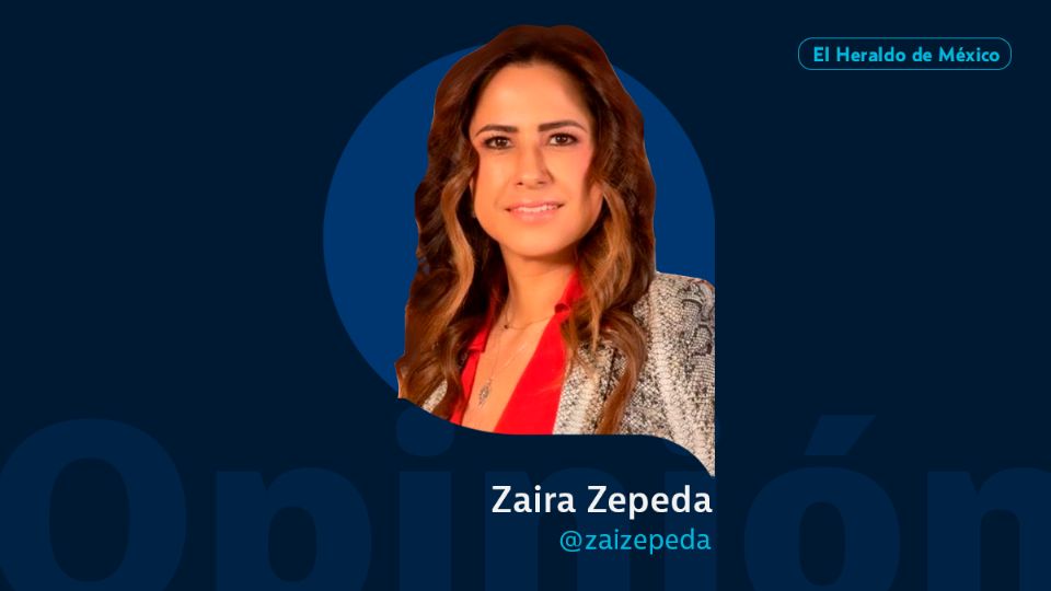 Zaira Zepeda / Columna invitada / Opinión El Heraldo de México
