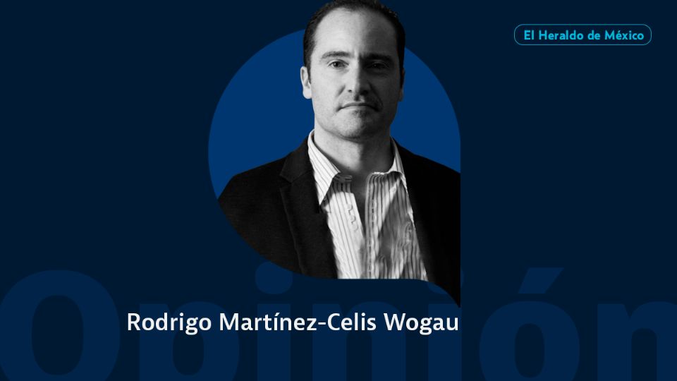 Rodrigo S. Martínez-Celis Wogau / Colaborador / Opinión El Heraldo de México