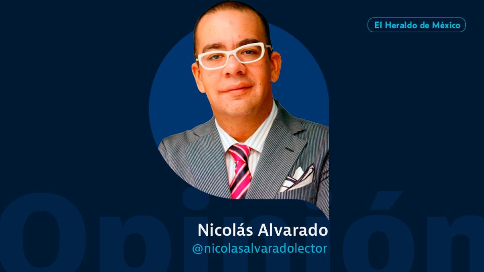 Nicolás Alvarado / La Nueva Anormalidad / Opinión El Heraldo de México